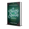 A Dusting of Alchemy Hardcover